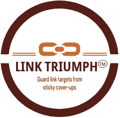 Link Triumph logo showing a short, bold chain at the top with a double horizontal line as baseline. The words 'Guard link targets from sticky cover-ups' are below the site title, 'Link Triumph'